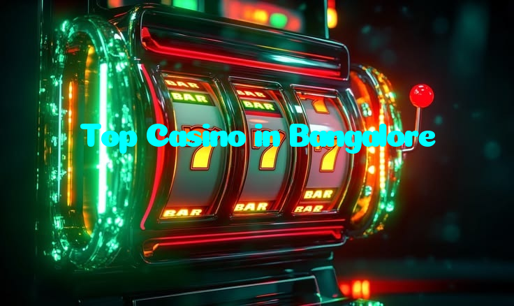 Top Casino in Bangalore